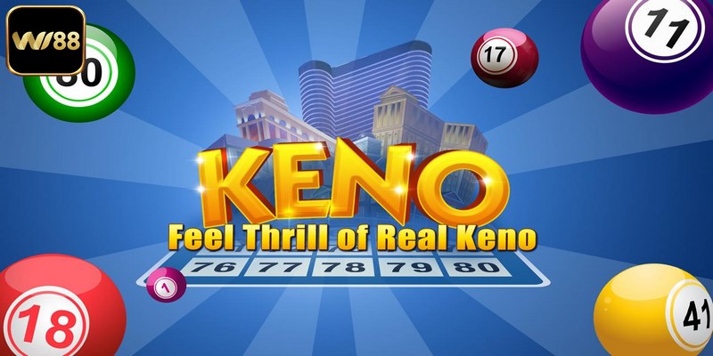 Cách chơi Keno đơn giản cho tân thủ