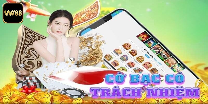 Những giá trị nhận được khi chơi cờ bạc có trách nhiệm Wi88