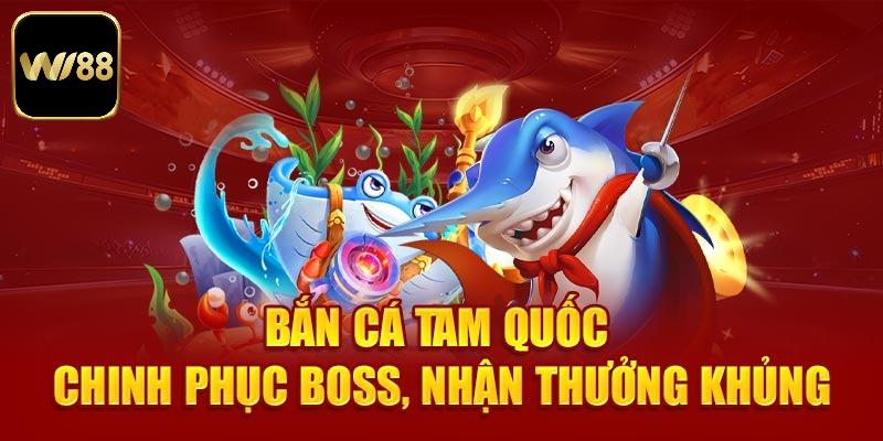Vài nét cần nắm rõ về bắn cá Tam Quốc